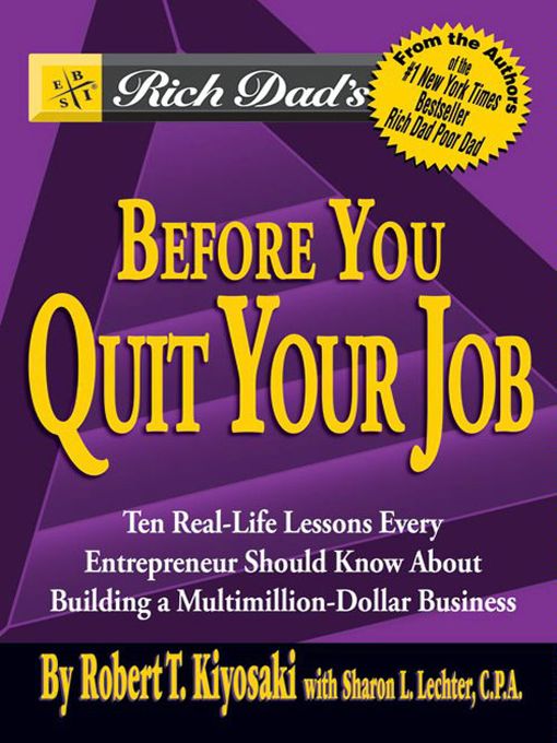 Title details for Rich Dad's Advisors: Before You Quit Your Job by Robert T. Kiyosaki - Available